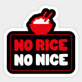 No rice No Nice Sticker